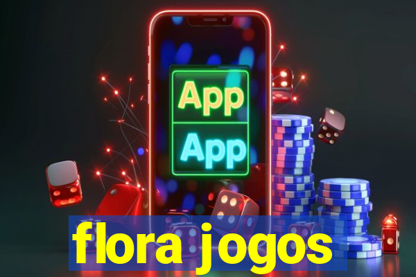 flora jogos